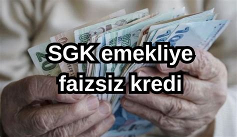 Sgk emekliye kredi